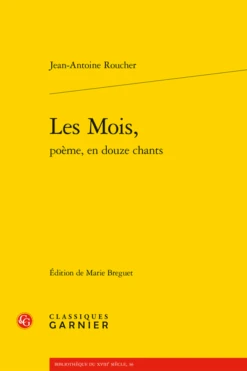 Les Mois, Poème, En Douze Chants