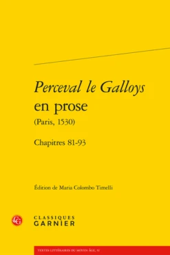 Perceval Le Galloys En Prose (Paris, 1530). Chapitres 81-93