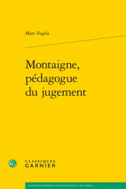 Montaigne, Pédagogue Du Jugement