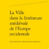 La Ville Dans La Littérature Médiévale De L’Europe Occidentale