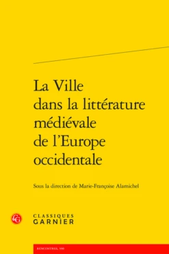 La Ville Dans La Littérature Médiévale De L’Europe Occidentale