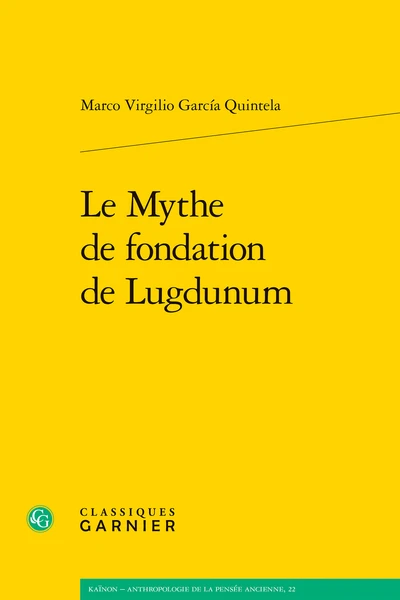 Le Mythe De Fondation De Lugdunum 1 Le Mythe De Fondation De Lugdunum