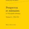 Prospectus Et Mémoires De L’Encyclopédie Méthodique. Volume II – 1789-1792. Représentations Et Lettres (1789-1792)suivies De L’inventaire Dela Bibliothèque Mazarine De 1832