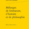 Mélanges De Littérature, D’histoire Et De Philosophie