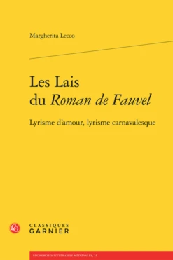 Les Lais Du Roman De Fauvel. Lyrisme D’amour, Lyrisme Carnavalesque