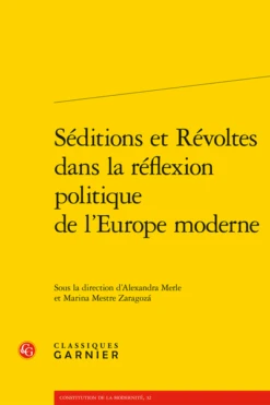 Séditions Et Révoltes Dans La Réflexion Politique De L’Europe Moderne