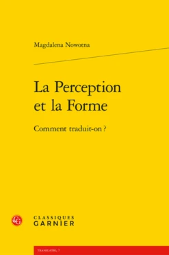 La Perception Et La Forme . Comment Traduit-on ?