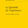 La Querelle De L’expérience. Aristote, Platon, Isocrate