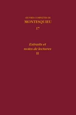 Œuvres Complètes. 17. Extraits Et Notes De Lectures, II