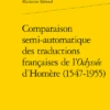 Comparaison Semi-automatique Des Traductions Françaises De L’Odyssée D’Homère (1547-1955)