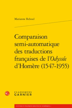 Comparaison Semi-automatique Des Traductions Françaises De L’Odyssée D’Homère (1547-1955)