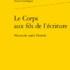 Le Corps Aux Fils De L’écriture . Nietzsche Après Derrida