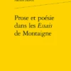 Prose Et Poésie Dans Les Essais De Montaigne