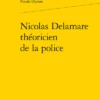Nicolas Delamare Théoricien De La Police