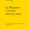 La Négation à L’œuvre Dans Les Textes