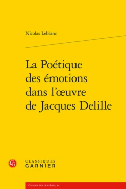 La Poétique Des émotions Dans L’œuvre De Jacques Delille