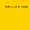 Rabelais Et Le Théâtre