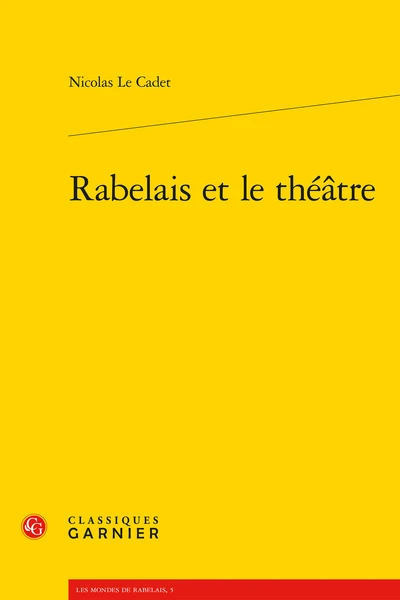 Rabelais Et Le Théâtre 1 Rabelais Et Le Théâtre