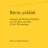 Récits Yiddish. Stempenyu De Sholem-Aleykhem, Suivi De Deux Nouvelles D’I.-M. Weissenberg