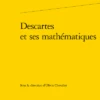 Descartes Et Ses Mathématiques
