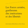 Les Forces Armées, Gardiennes Des Institutions Et Des Libertés