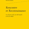 Rencontre Et Reconnaissance. Les Essais Ou Le Jeu Du Hasard Et De La Vérité