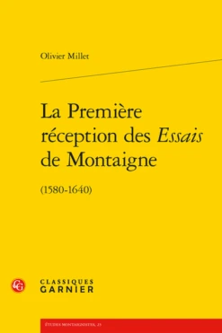 La Première Réception Des Essais De Montaigne. (1580-1640)