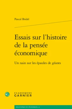 Essais Sur L’histoire De La Pensée économique. Un Nain Sur Les épaules De Géants