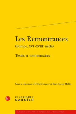 Les Remontrances (Europe, Xvie-xviiie Siècle). Textes Et Commentaires