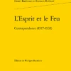 L’Esprit Et Le Feu. Correspondance (1917-1935)