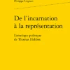 De L’incarnation à La Représentation. L’ontologie Politique De Thomas Hobbes