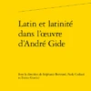 Latin Et Latinité Dans L’œuvre D’André Gide