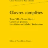 Œuvres Complètes. Tome VII. Textes Divers : Cahiers De Jeunesse, Les Affaires Et L’affiche, Traductions