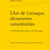 L’Art De L’arnaque, Découvertes Considérables. A Notable Discovery Of Cozenage