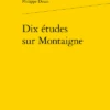 Dix études Sur Montaigne