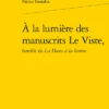 À La Lumière Des Manuscrits Le Viste, Famille De La Dame à La Licorne