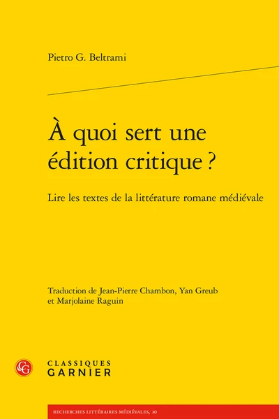 À Quoi Sert Une édition Critique ?. Lire Les Textes De La Littérature Romane Médiévale 1 À Quoi Sert Une édition Critique ?. Lire Les Textes De La Littérature Romane Médiévale