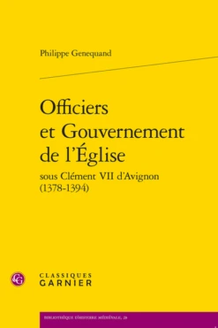 Officiers Et Gouvernement De L’Église Sous Clément VII D’Avignon (1378-1394)