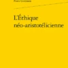 L’Éthique Néo-aristotélicienne