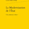 La Modernisation De L’État. Une Promesse Trahie ?