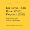 Du Bartas (1578), Rosset (1597), Despuech (1633). Trois Mises En Scène Des Lieux Et Des Langues