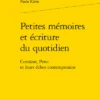Petites Mémoires Et écriture Du Quotidien. Cortázar, Perec Et Leurs échos Contemporains