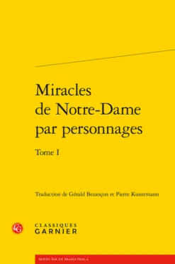 Miracles De Notre-Dame Par Personnages. Tome I