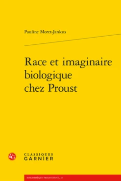 Race Et Imaginaire Biologique Chez Proust