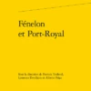 Fénelon Et Port-Royal