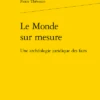 Le Monde Sur Mesure. Une Archéologie Juridique Des Faits