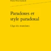 Paradoxes Et Style Paradoxal. L’âge Des Moralistes
