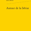 Autour De La Bêtise