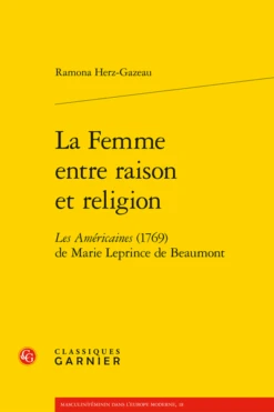 La Femme Entre Raison Et Religion. Les Américaines (1769) De Marie Leprince De Beaumont