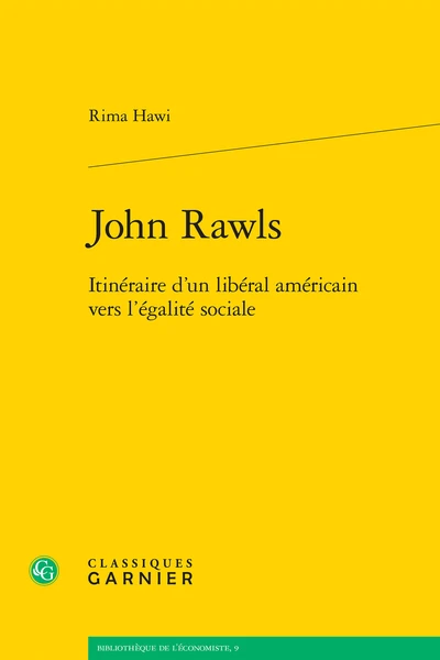 John Rawls. Itinéraire D’un Libéral Américain Vers L’égalité Sociale 1 John Rawls. Itinéraire D’un Libéral Américain Vers L’égalité Sociale